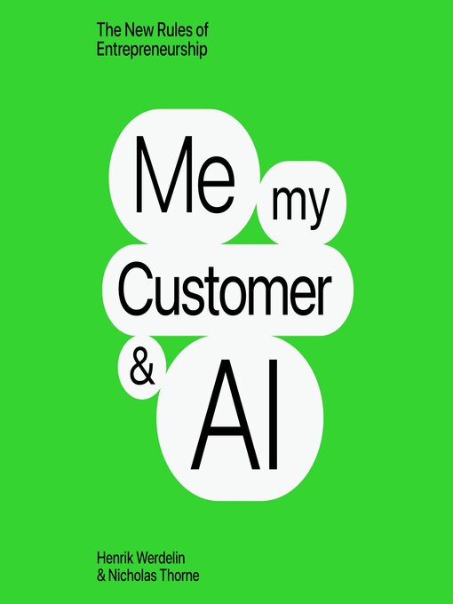 Title details for Me, My Customer, and AI by Henrik Werdelin - Available